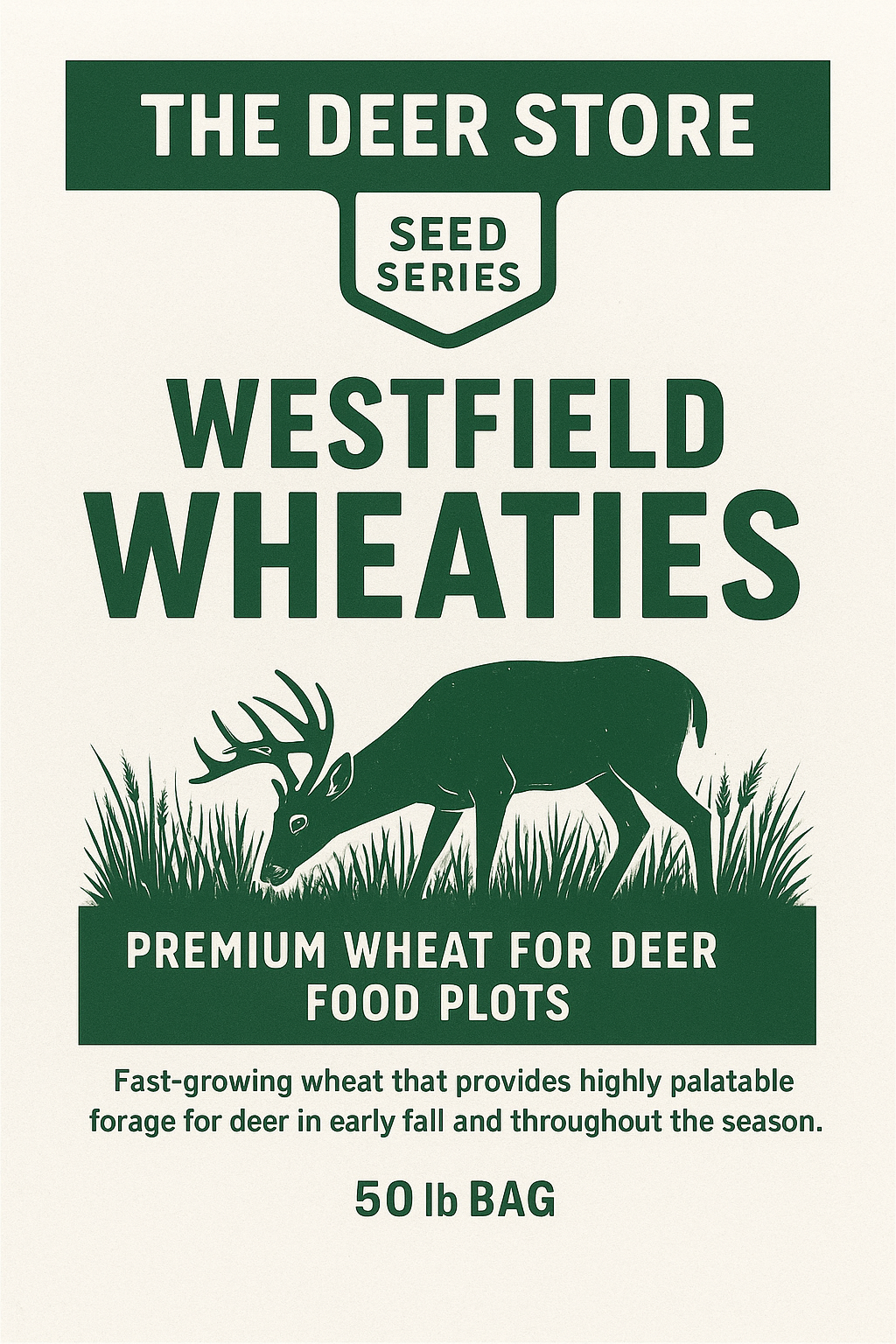 Advertisement for Westfield Wheaties -winter wheat deer food plot seed from The Deer Store in Indiana.
