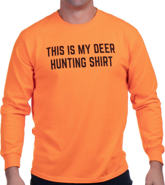 This Is My Deer Hunting Shirt | Funny Hunter Blaze Orange Safety Clothes T-Shirt